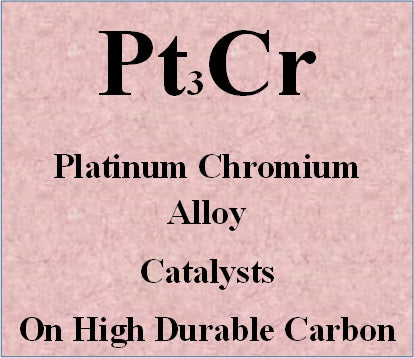 Platinum Chromium Alloy Catalysts Pt-Cr on High durable Carbon