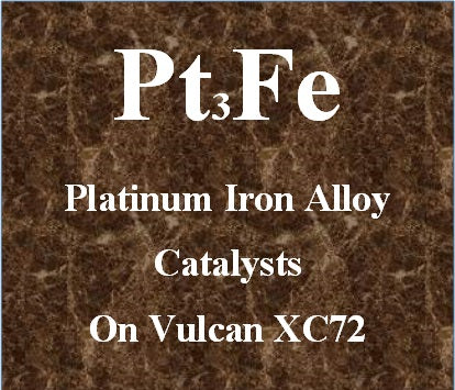 Platinum Iron Alloy Catalysts Pt-Fe on Vulcan XC72 Carbon