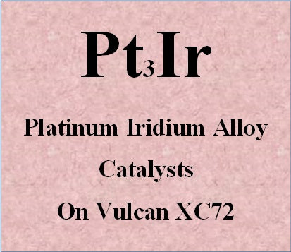 Platinum Iridium Alloy Catalysts Pt-Ir on Vulcan XC72 Carbon