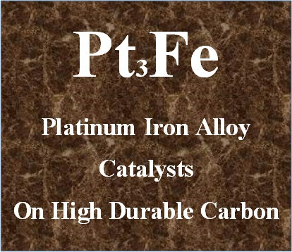 Platinum Iron Alloy Catalysts Pt-Fe on High Durable Carbon